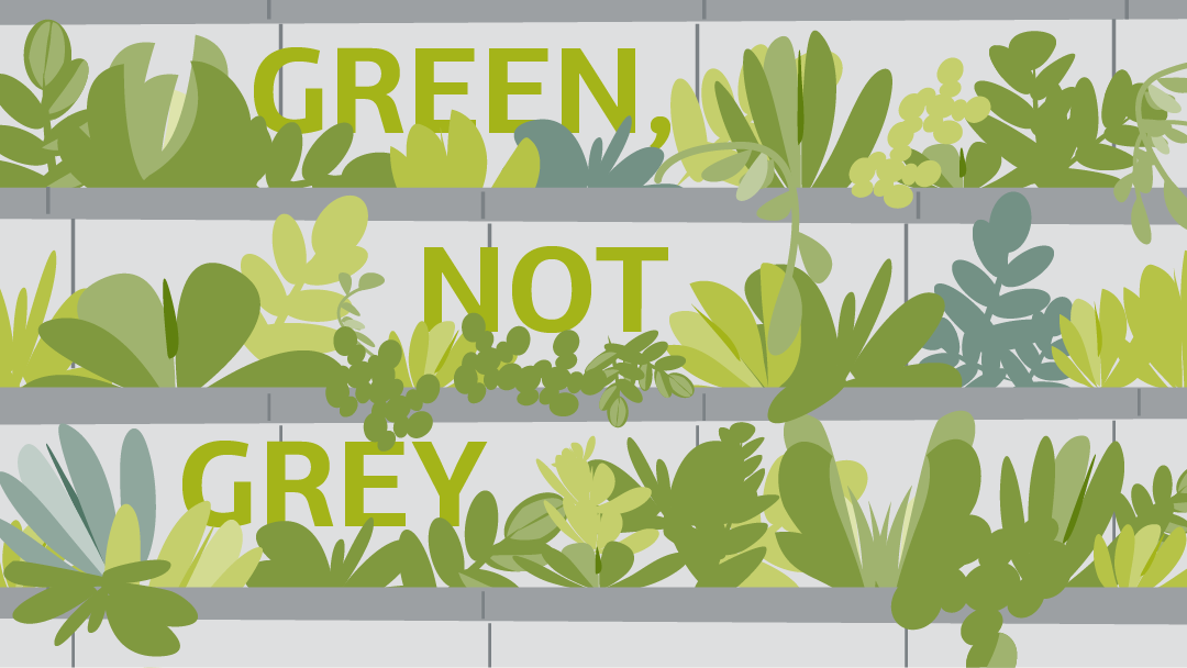 Illustration for "green not grey": a vertical green space